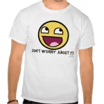 arlv.zcache.com_dont_worry_about_it_tshirt_p235766717670894260trlf_400.webp